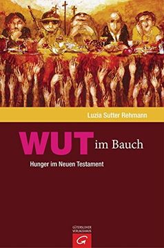 portada Wut im Bauch: Hunger im Neuen Testament (en Alemán)