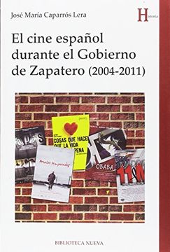 portada El cine español durante el gobierno de Zapatero (2004-2011). Un escenario histórico de la última etapa socialista