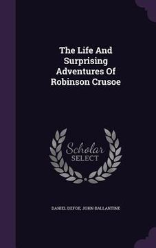 portada The Life And Surprising Adventures Of Robinson Crusoe (en Inglés)