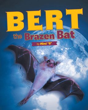 portada Bert the Brazen bat (en Inglés)