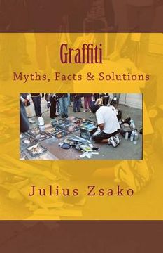 portada Graffiti Myths, Facts & Solutions (en Inglés)