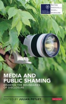 portada Media and Public Shaming Drawing the Boundaries of Disclosure (en Inglés)