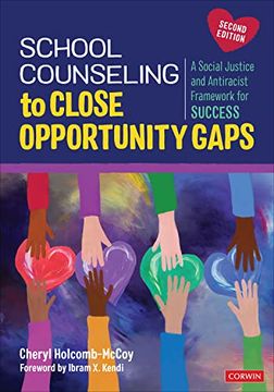 portada School Counseling to Close Opportunity Gaps: A Social Justice and Antiracist Framework for Success (en Inglés)