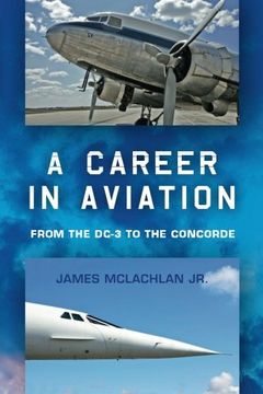 portada A Career in Aviation: from the DC-3 to the Concorde