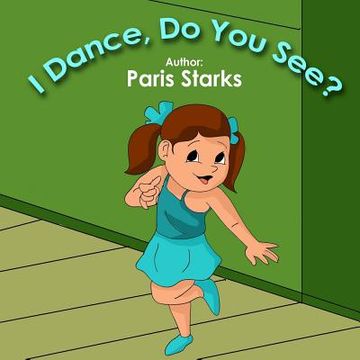 portada I Dance, Do You See? (in English)