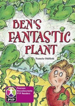 portada Primary Years Programme Level 8 Bens Fantastic Plant 6Pack (Pearson Baccalaureate Primaryyears Programme) 