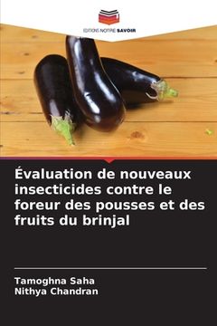 portada Évaluation de nouveaux insecticides contre le foreur des pousses et des fruits du brinjal (en Francés)
