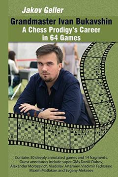 portada Grandmaster Ivan Bukavshin: A Chess Prodigy’S Career in 64 Games (en Inglés)