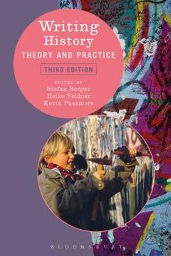 Writing History: Theory and Practice (en Inglés)