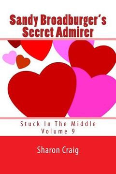 portada Sandy Broadburger's Secret Admirer (en Inglés)