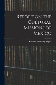 portada Report on the Cultural Missions of Mexico (en Inglés)