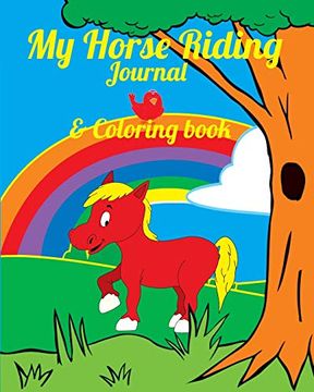 portada My Horse Riding Journal & Coloring Book: Fun Packed log Book With Show Records, Coloring Pages, Activities, Mini Quiz, Create Your own Drawings. Date you got Your Pony etc Diary Record Book (in English)