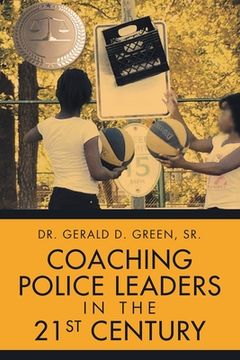 portada Coaching Police Leaders in the 21st Century (en Inglés)