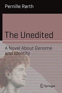 portada The Unedited: A Novel About Genome and Identity (Science and Fiction) (en Inglés)