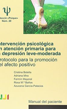 portada Intervención psicológica en atención primaria para la depresión leve-moderada. Protocolo para la promoción del afecto positivo. Manual del paciente