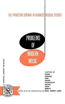 portada Problems of Modern Music: The Princeton Seminar in Advanced Musical Studies (Norton Library (Paperback)) (in English)