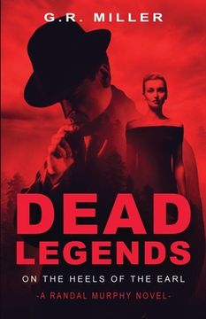 portada Dead Legends: On the Heels of the Earl: A Randal Murphy Mystery (en Inglés)