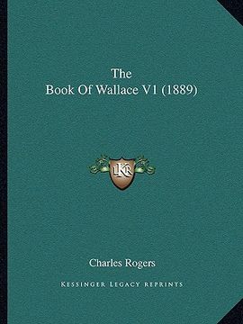 portada the book of wallace v1 (1889) (en Inglés)