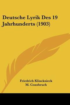 portada Deutsche Lyrik Des 19 Jahrhunderts (1903) (en Alemán)