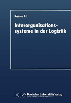 portada Interorganisationssysteme in der Logistik: Interaktionsorientierte Gestaltung von Koordinationsinstrumenten (en Alemán)