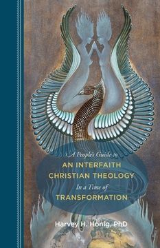 portada A People's Guide to an Interfaith Christian Theology in a Time of Transformation (en Inglés)