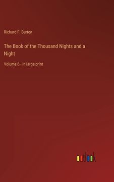 portada The Book of the Thousand Nights and a Night: Volume 6 - in large print (en Inglés)