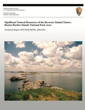 portada Significant Natural Resources of the Brewster Island Cluster: Boston Harbor Islands National Park Area (en Inglés)