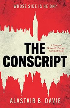 portada The Conscript: A Story of Naivete, Deceit and Betrayal (in English)