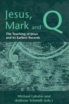 portada jesus, mark and q: the teaching of jesus and its earliest records (in English)