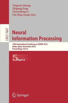 portada neural information processing: 19th international conference, iconip 2012, doha, qatar, november 12-15, 2012, proceedings, part v (en Inglés)