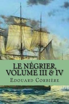 portada Le negrier, Volume III & IV (en Francés)
