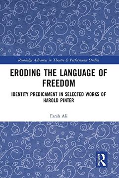 portada Eroding the Language of Freedom (Routledge Advances in Theatre & Performance Studies) (en Inglés)
