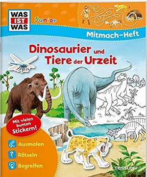 portada Was ist was Junior Mitmach-Heft Dinosaurier und Tiere der Urzeit Spiele, Rätsel, Sticker (en Alemán)