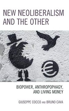 portada New Neoliberalism and the Other: Biopower, Anthropophagy, and Living Money (en Inglés)