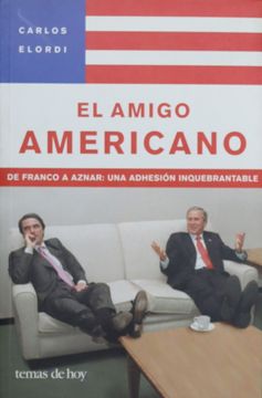 portada El Amigo Americano:  Por que Aznar nos ha Metido en Este Embrollo?