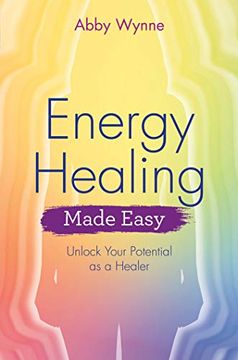 portada Energy Healing Made Easy: Unlock Your Potential as a Healer (in English)