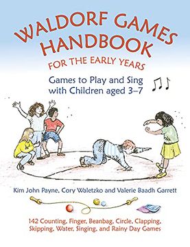 portada Waldorf Games Handbook for the Early Years – Games to Play & Sing With Children Aged 3 to 7: 142 Counting, Finger, Beanbag, Circle, Clapping,. And Rainy day Games (Waldorf Education) (en Inglés)