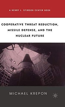 portada Cooperative Threat Reduction, Missile Defense, and the Nuclear Future (en Inglés)