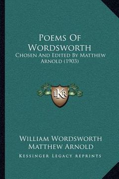 portada poems of wordsworth: chosen and edited by matthew arnold (1903) (en Inglés)