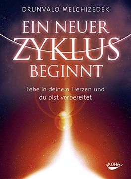 portada Ein Neuer Zyklus Beginnt: Lebe in Deinem Herzen und du Bist Vorbereitet (en Alemán)