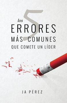 portada Los 5 errores mas comunes que comete un lider