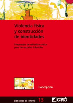 portada Violencia Física y Construcción de Identidades: 013 (Biblioteca de Infantil) (in Spanish)