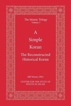 portada A Simple Koran: The Reconstructed Historical Koran (en Inglés)