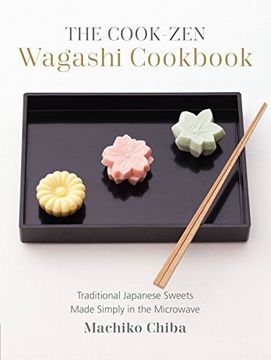 portada The Cook-Zen Wagashi Cookbook: Traditional Japanese Sweets Made Simply in the Microwave