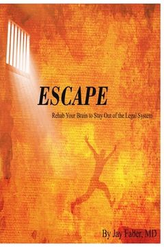 portada Escape: Rehab Your Brain to Stay Out of the Legal System (en Inglés)