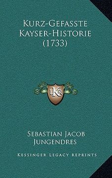 portada Kurz-Gefasste Kayser-Historie (1733) (in German)
