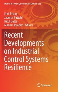 portada Recent Developments on Industrial Control Systems Resilience (en Inglés)