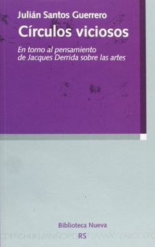 portada Círculos Viciosos. En torno al pensamiento de Jacques Derrida sobre las artes (in Spanish)