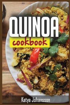 portada Quinoa Cookbook: Top Quinoa Recipes for Rapid Weight Loss (Quinoa Superfood) (in English)