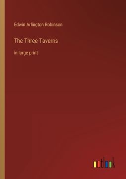 portada The Three Taverns: in large print (en Inglés)
